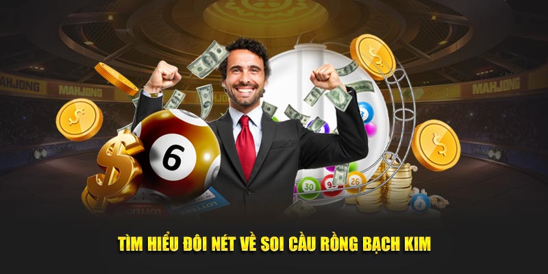 Tìm hiểu soi cầu rồng bạch kim